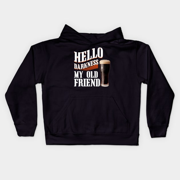 Hello Darkness My Old Friend Dark Beer Kids Hoodie by TeeWind